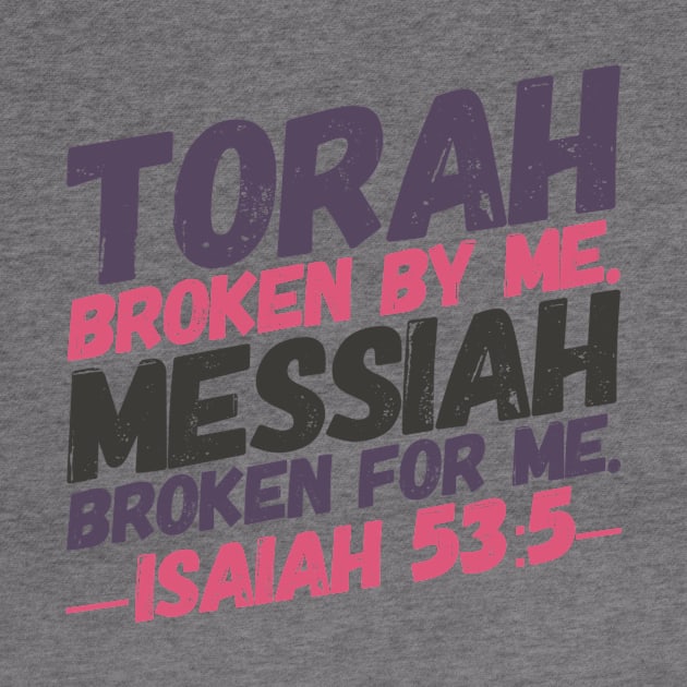 The Gospel In A Phrase - Torah Broken By Me by Yay Verily